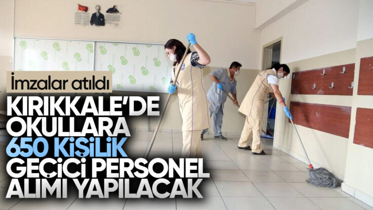 Kırıkkale’de Okullara 650 Kişilik Geçici Personel Alımı Protokolü İmzalandı