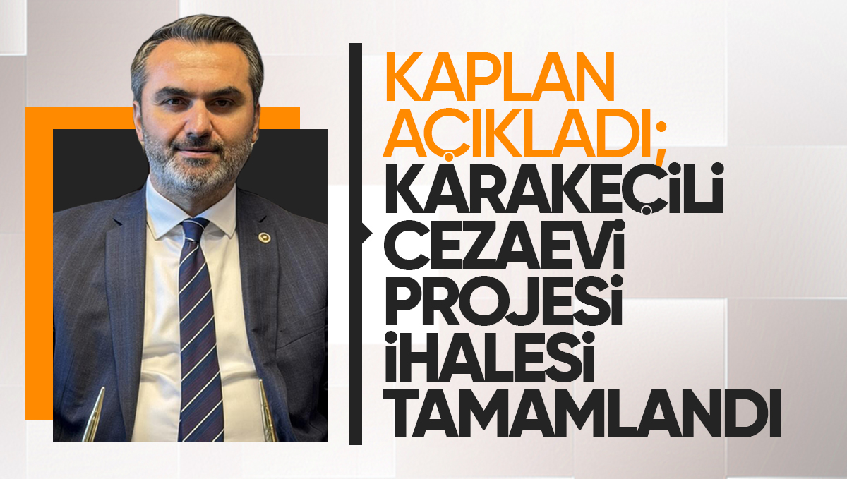 Mustafa Kaplan Açıkladı: Karakeçili Cezaevi Projesinde İhale Tamamlandı