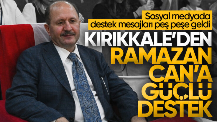 Kırıkkale’den Ramazan Can’a Destek Mesajları