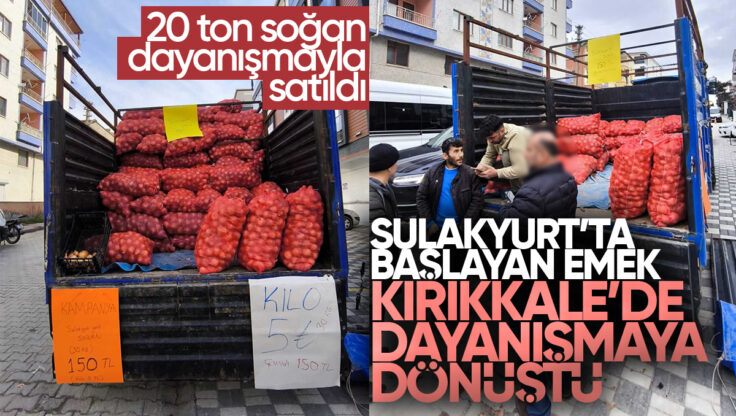 Kırıkkale’de İyilik Zinciri: 20 Ton Soğan Dayanışmayla Satıldı