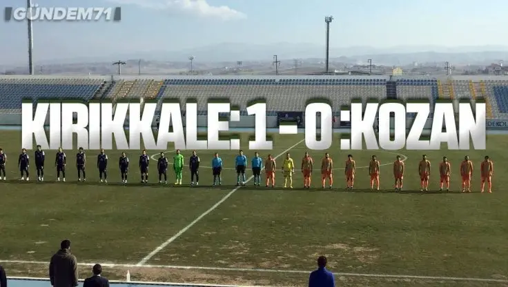 Kırıkkale Büyük Anadoluspor, Kozanspor’u 1-0 Yendi