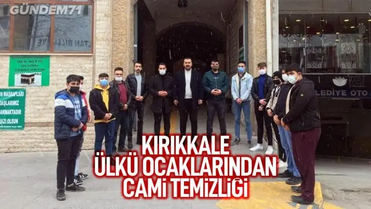 Kırıkkale Ülkü Ocakları Çarşı Cami Temizliği Yaptı