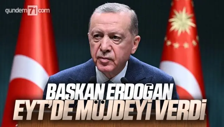 Cumhurbaşkanı Erdoğan, EYT Düzenlemesini Açıkladı