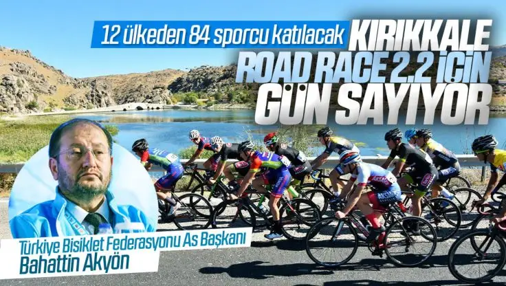 Kırıkkale, Uluslararası Road Race 2.2 Yarışları İçin Gün Sayıyor