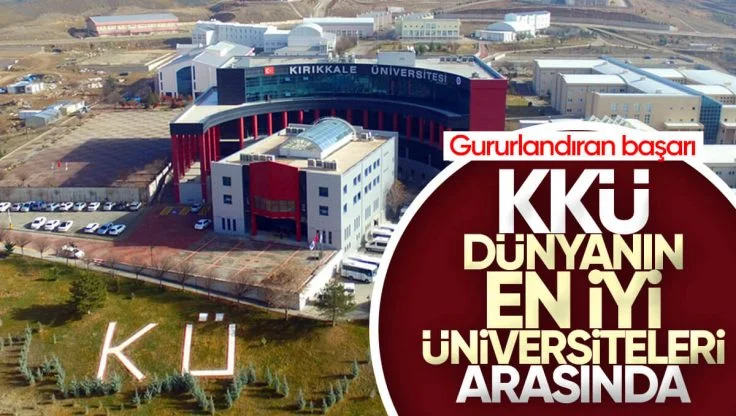 Kırıkkale Üniversitesi Dünya’nın En İyi Üniversiteleri Arasında