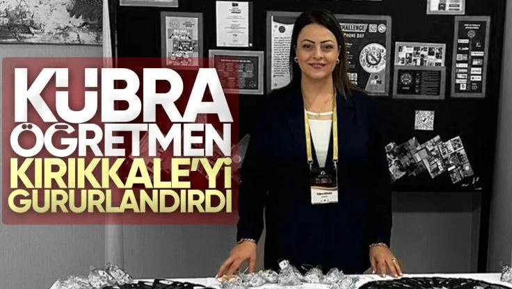 Kübra Ersan Öğretmen’in Başarısı Kırıkkale’yi Gururlandırdı