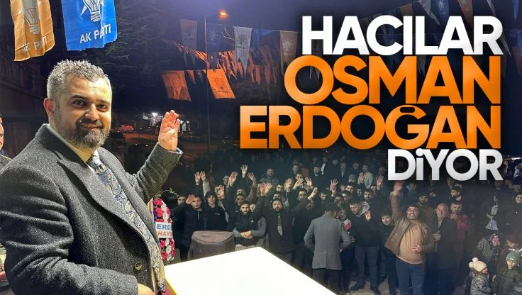 Hacılar, Osman Erdoğan Diyor