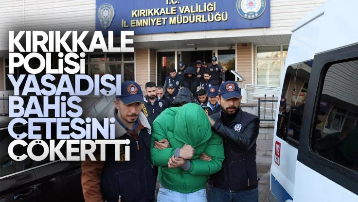 Kırıkkale Polisi, Bahis Şebekesini Çökertti