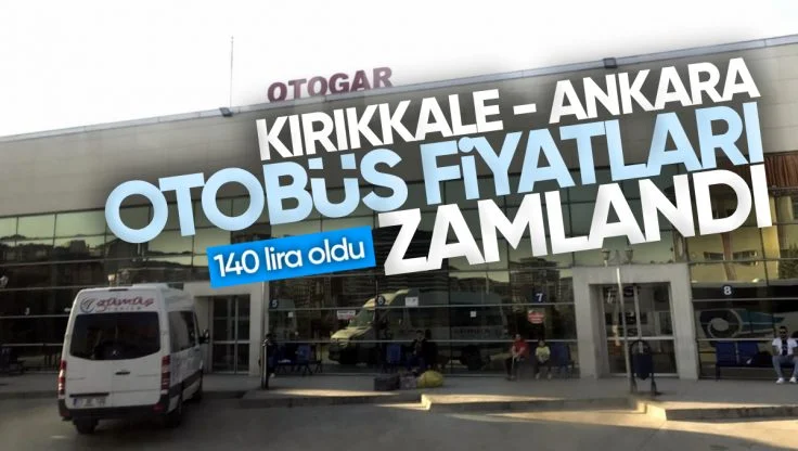 Kırıkkale – Ankara Otobüs Fiyatları Zamlandı